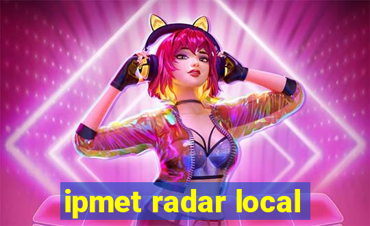 ipmet radar local